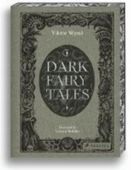 Dark Fairy Tales: Stories from Around the World (That Are Definitely Not S…
