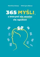 365 myśli, z którymi nie musisz się zgadzać