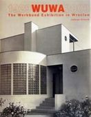 WUWA 1929-2009 THE WERKBUND EXHIBITION IN WROCLAW JADWIGA URBANIK