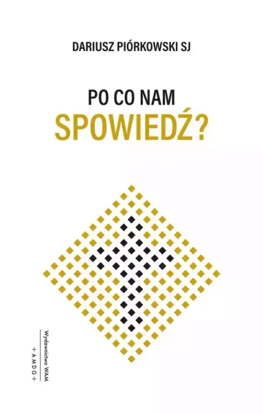 Po co nam spowiedź? zdjęcie 1