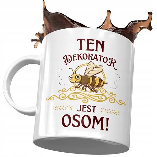 Kubek Dla Dekoratora Ten Dekorator Jest Osom! Z Nadrukiem Ze Zdjęciem na Arena.pl