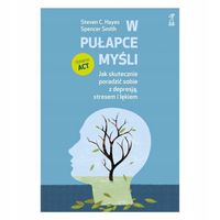 W PUŁAPCE MYŚLI Jak skutecznie poradzić z depresją