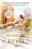Pod wspólnym niebem. Jutro pokochamy Rzym