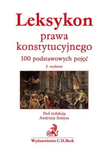 Leksykon prawa konstytucyjnego. 100 podstawowych pojęć na Arena.pl