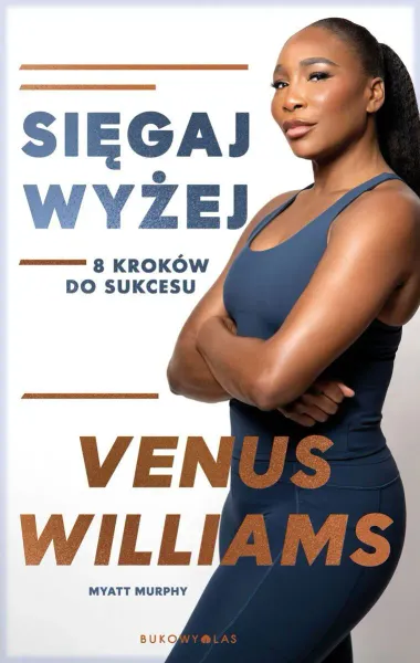Sięgaj wyżej. 8 kroków do sukcesu zdjęcie 1