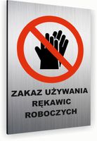 Tabliczka znak informacyjny 30x20 ZAKAZ UŻYWANIA RĘKAWIC Dibond SREBRNA