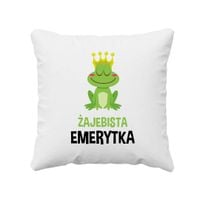 Żajebista emerytka - poduszka na prezent