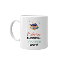 Najlepsza nauczycielka polskiego - kubek na prezent dla nauczycielki