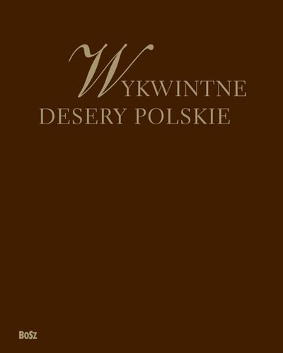 Wykwintne desery polskie na Arena.pl