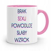 Kubek Różowy Śmieszny Zabawny Brak Sexu Powoduje.. Z Nadrukiem Ze Zdjęciem