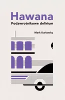 Hawana. Podzwrotnikowe delirium, wydanie 2