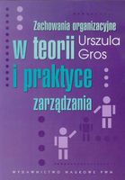Zachowania organizacyjne w teorii i praktyce
