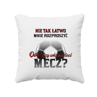 Nie tak łatwo mnie rozproszyć. Ooo! Czy właśnie leci mecz? - poduszka