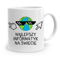 Kubek Informatyka Programisty Najlepszy Informatyk Z Nadrukiem Ze Zdjęciem