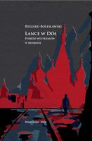 Lance w dół. Pośród wystrzałów w Moskwie Ryszard Bolesławki