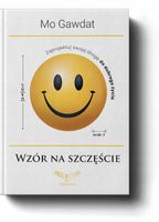 WZÓR NA SZCZĘŚCIE ALGORYTM NA SZCZĘŚLIWE ŻYCIE MO GAWDAT KSIĄŻKA