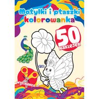 kolorowanka. motylki i ptaszki + 50 naklejek malowanka dla dzieci