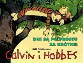 Calvin i Hobbes 8. Dni są po prostu za krótkie