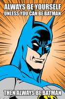 Batman Always Be Yourself Unless You Can Be Batman - plakat 61x91,5 cm