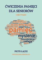 Ćwiczenia pamięci dla seniorów. I nie tylko!