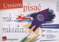 UMIEM PISAĆ. ZESTAW ĆWICZEŃ DLA KLAS 1-3 Praca zbiorowa