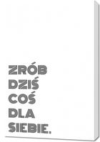 Obraz 60x90cm Z Napisami Nowoczesny Cytat Coś Dla Siebie