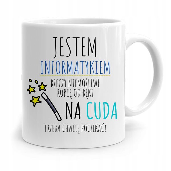 Kubek Informatyka Programisty Jestem Informatykiem Z Nadrukiem Ze Zdjęciem zdjęcie 1