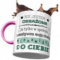 Kubek Różowy Śmieszny Nie Jestem Obrażona Prezent Z Nadrukiem Ze Zdjęciem