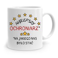 Dla Ochroniarza Stróża Kubek Najlepszy Ochroniarz Z Nadrukiem Ze Zdjęciem