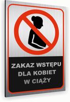 Tabliczka znak informacyjny 30x20 ZAKAZ WSTĘPU KOBIETOM W CIĄŻY SREBRNA