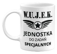 KUBEK WUJEK JEDNOSTKA DO ZADAŃ SPECJALNYCH. PREZENT DLA WUJKA, 330ML