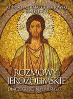 Rozmowy jerozolimskie - Paweł Lisicki, ks. prof. Waldemar Chrostowski