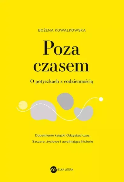 Poza czasem. O potyczkach z codziennością zdjęcie 1