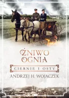 Żniwo Ognia. 1. Żniwo Ognia. Ciernie i osty