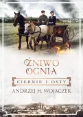 Żniwo Ognia. 1. Żniwo Ognia. Ciernie i osty