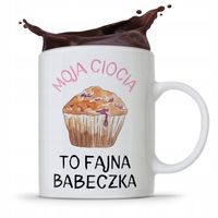Kubek Prezent Dla Cioci Ciotki To Fajna Babeczka Z Nadrukiem Ze Zdjęciem