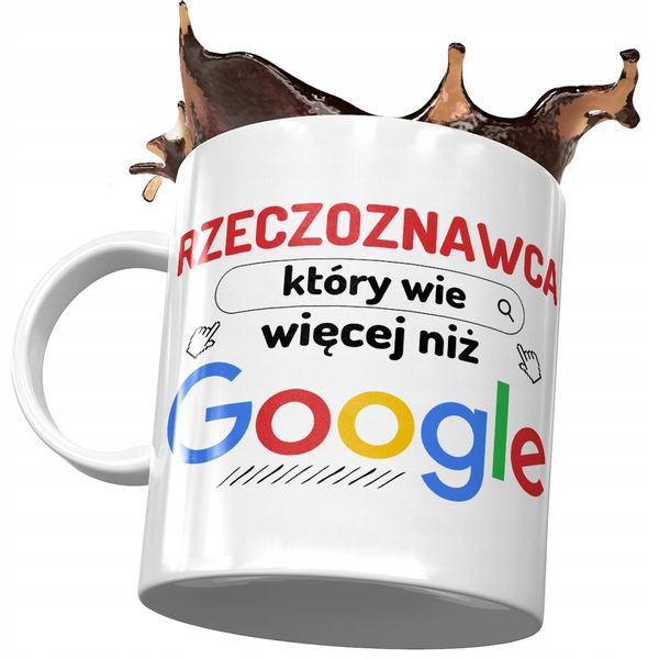 Kubek Dla Rzeczoznawcy Który Wie Więcej Niż Google Z Nadrukiem Ze Zdjęciem zdjęcie 1