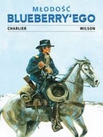Młodość Blueberry'ego Tom 2 Jean-Michel Charlier