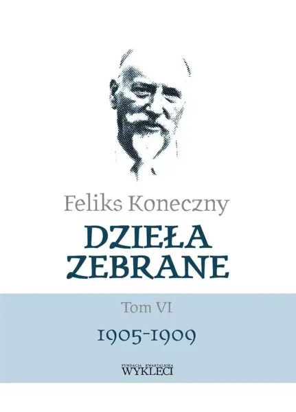 Feliks Koneczny. Dzieła zebrane. Tom 6 zdjęcie 1