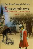 Kresowa Atlantyda. Tom VI