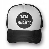 CZAPKA TRUCKER TATA ZAWSZE MA RACJE PREZENT