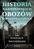 Historia nazistowskich obozów koncentracyjnych