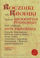 Roczniki czyli Kroniki sławnego Królestwa Polskiego. Księga 5 i 6 1140-124…