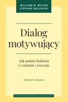 Dialog Motywujący. Jak Pomóc Ludziom W Zmianie I Rozwoju, Wydanie Drugie