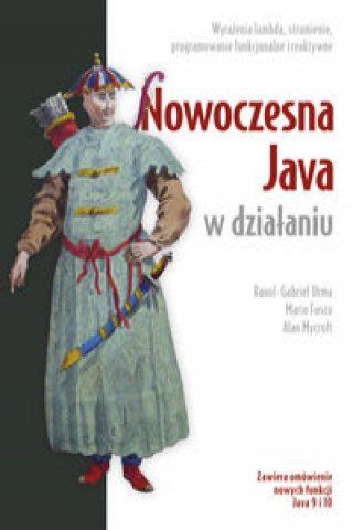 Nowoczesna Java w działaniu Raoul-Gabriel Urma na Arena.pl