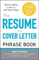 The Resume and Cover Letter Phrase Book