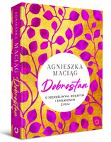 Dobrostan. O szczęśliwym, bogatym i spełnionym życiu