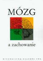 Mózg a zachowanie Górska Teresa, Grabowska Anna, Zagrodzka Jolanta
