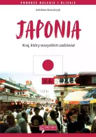 Japonia. Kraj, który wszystkim zadziwia!