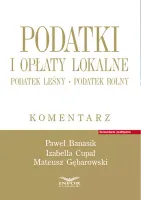 Podatki i opłaty lokalne.Podatek leśny. Podatek rolny. Komentarz